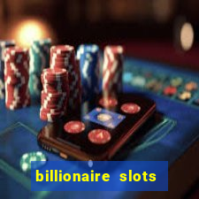 billionaire slots slots game