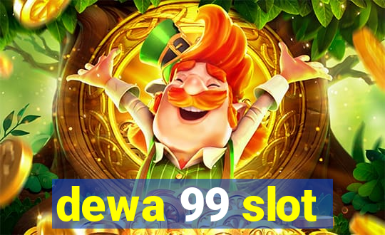 dewa 99 slot