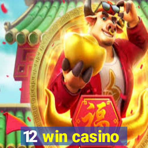 12 win casino