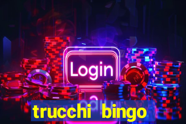 trucchi bingo william hill