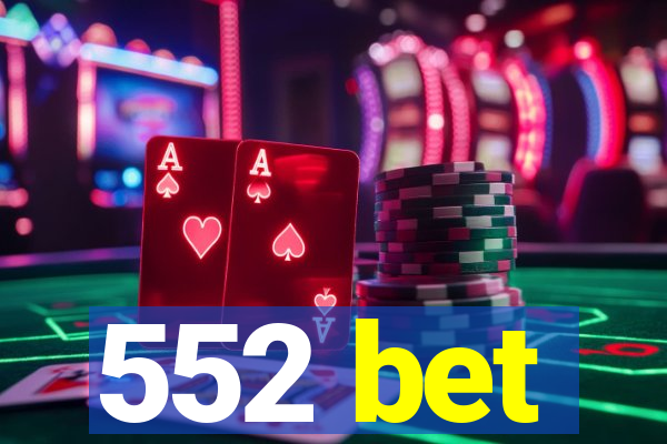 552 bet