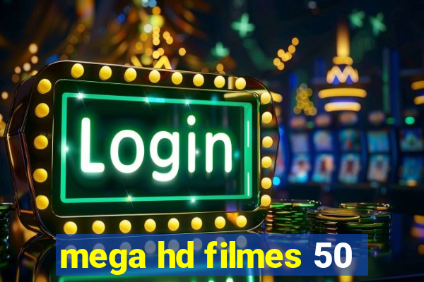 mega hd filmes 50