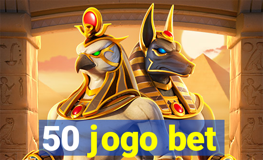 50 jogo bet