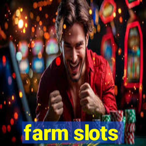 farm slots