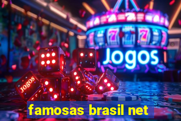 famosas brasil net