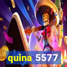 quina 5577