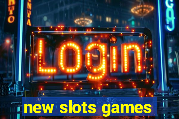 new slots games