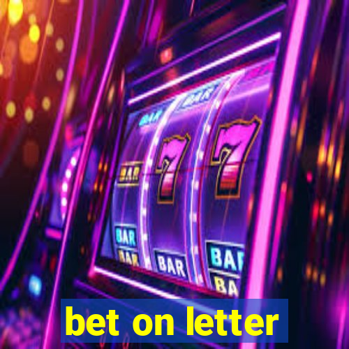 bet on letter