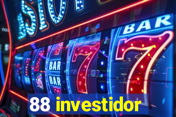 88 investidor