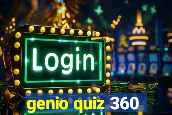 genio quiz 360