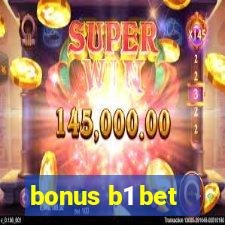 bonus b1 bet