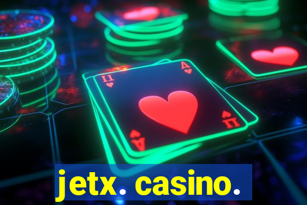 jetx. casino.