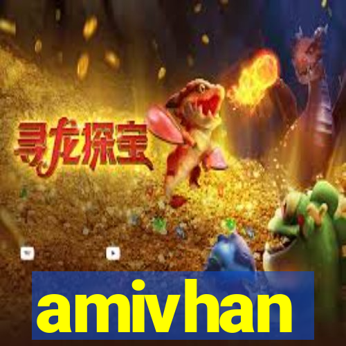 amivhan