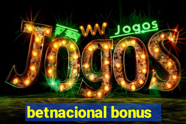 betnacional bonus