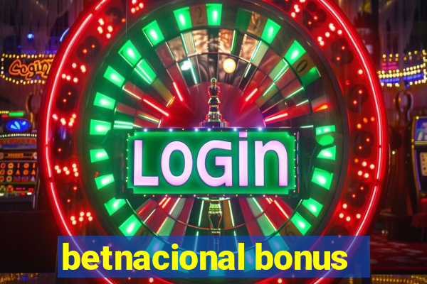 betnacional bonus