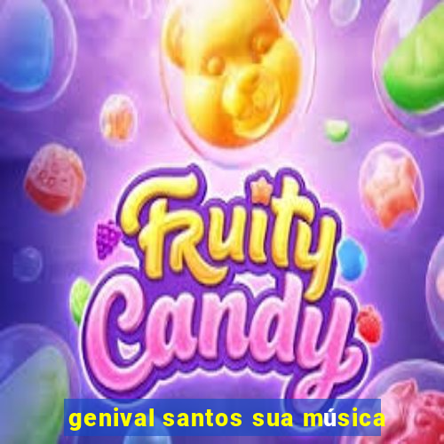 genival santos sua música