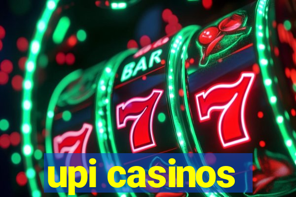 upi casinos