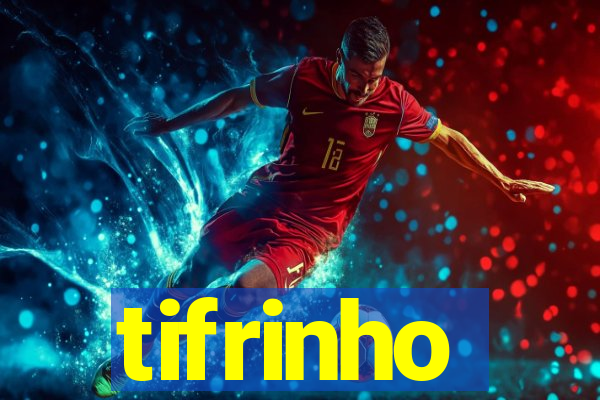 tifrinho