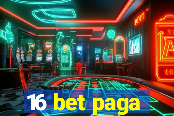 16 bet paga