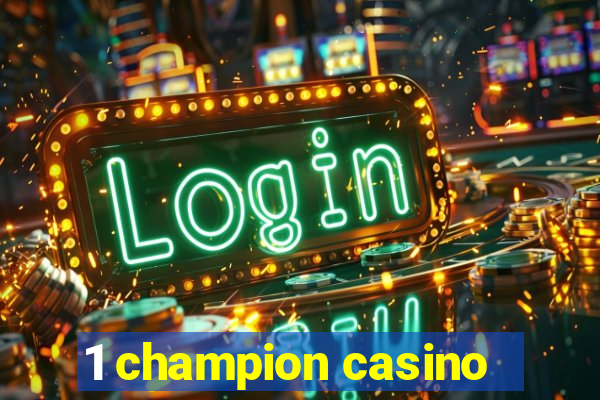 1 champion casino