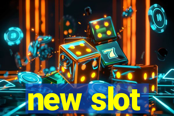 new slot