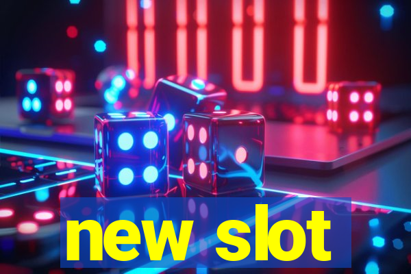 new slot