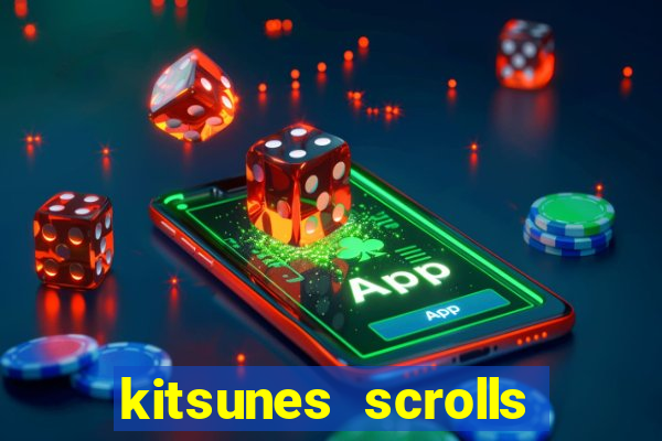 kitsunes scrolls slot free play