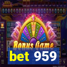 bet 959