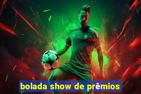 bolada show de prêmios