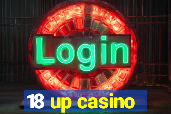 18 up casino