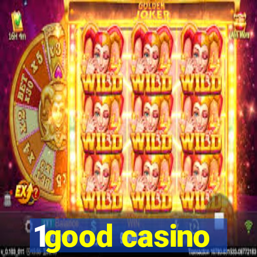 1good casino