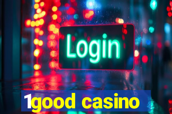 1good casino