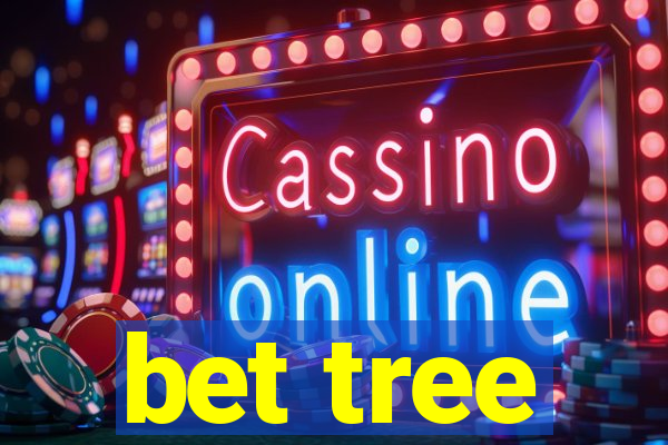 bet tree