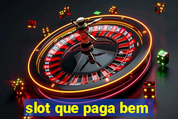 slot que paga bem