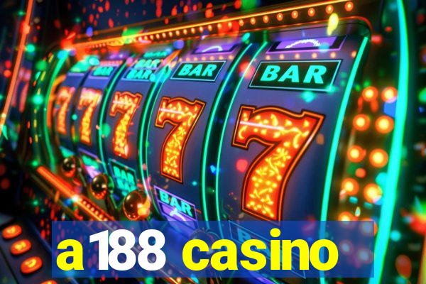 a188 casino