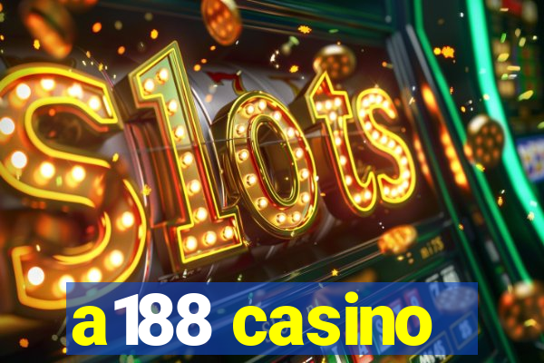 a188 casino