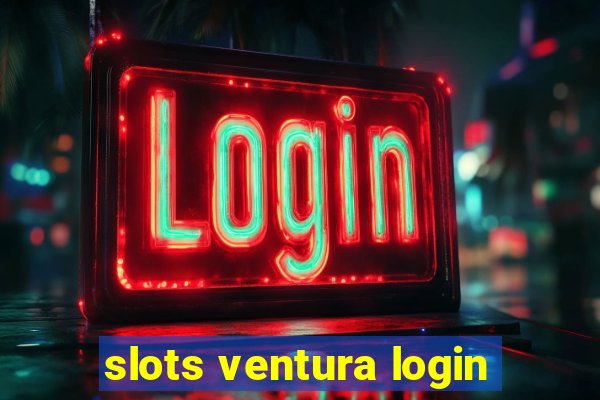 slots ventura login