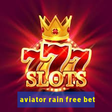 aviator rain free bet