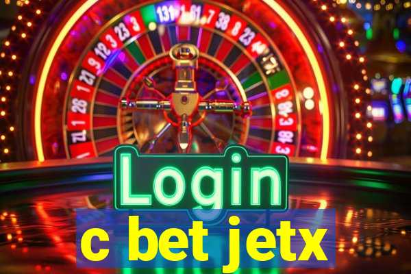 c bet jetx