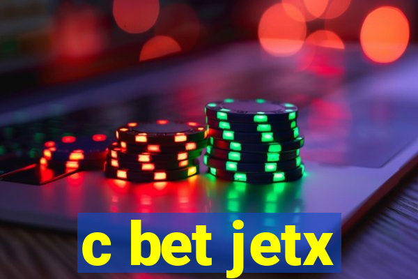 c bet jetx