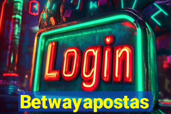 Betwayapostas