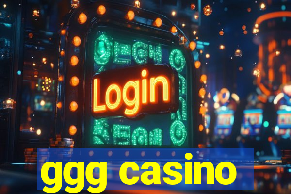 ggg casino