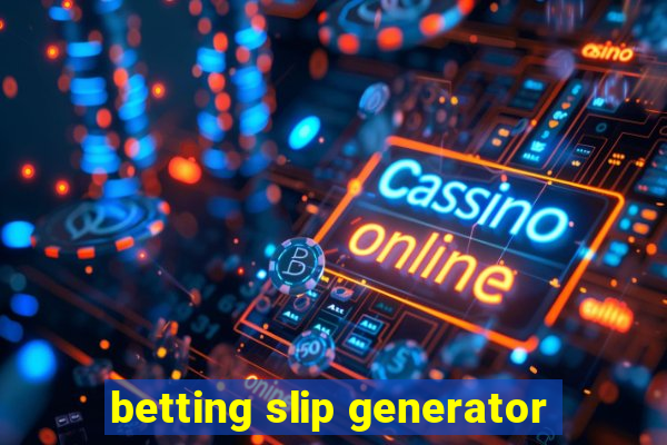 betting slip generator