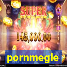 pornmegle