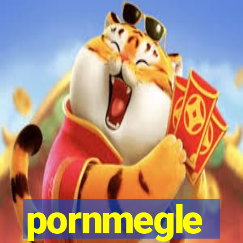 pornmegle