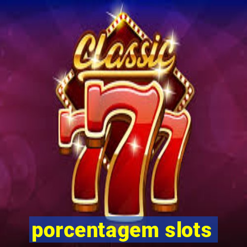 porcentagem slots