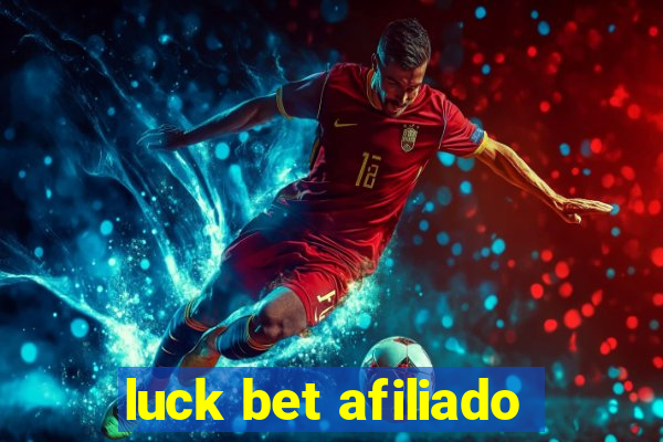 luck bet afiliado