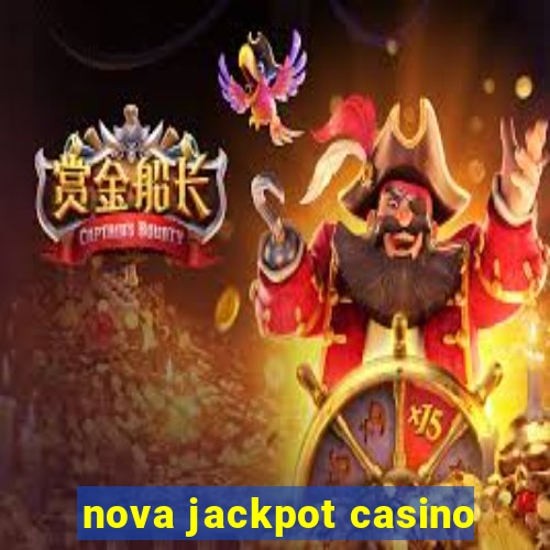 nova jackpot casino