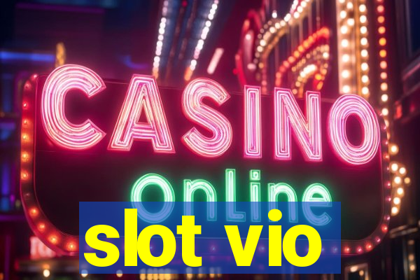 slot vio