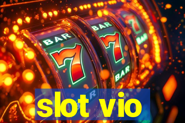 slot vio